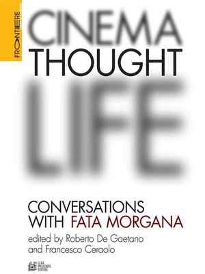 cover image of CINEMA, THOUGHT, LIFE. Conversations with Fata Morgana